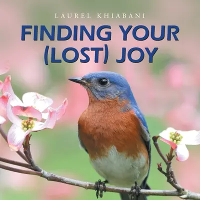 Az (elveszett) öröm megtalálása - Finding Your (Lost) Joy