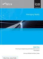 A valóság kezelése, harmadik kiadás. 2. könyv: Mérnöki és építési szerződés megkötése - Managing Reality, Third edition. Book 2:  Procuring an Engineering and Construction Contract