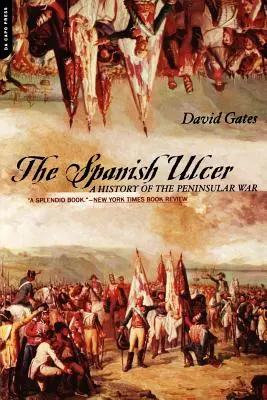 A spanyol fekély: A félszigeti háború története - The Spanish Ulcer: A History of Peninsular War