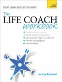 Az életvezetési tanácsadó munkafüzet - The Life Coach Workbook