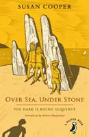 Túl a tengeren, a kő alatt - A sötétség felemelkedik sorozat - Over Sea, Under Stone - The Dark is Rising sequence