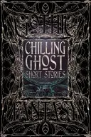 Mrazivé duchařské povídky - Chilling Ghost Short Stories