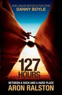 127 Hours - Egy szikla és egy nehéz hely között - 127 Hours - Between a Rock and a Hard Place