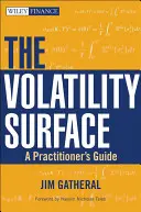 Volatilitás felszíne - A gyakorlati szakemberek útmutatója - Volatility Surface - A Practitioner's Guide