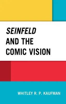 Seinfeld és a komikus látásmód - Seinfeld and the Comic Vision