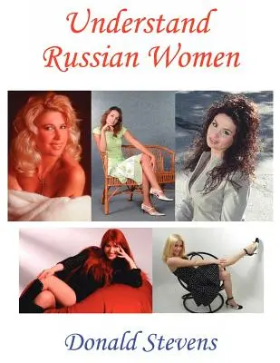 Az orosz nők megértése - Understand Russian Women