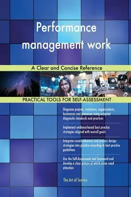 Teljesítménymenedzsment munka Egy világos és tömör referencia - Performance management work A Clear and Concise Reference