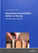 Oktatási elszámoltathatósági reform Norvégiában: Az oktatáspolitika mint utánzás - Educational Accountability Reform in Norway: Education Policy as Imitation