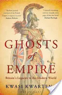 A birodalom szellemei - Nagy-Britannia örökségei a modern világban - Ghosts of Empire - Britain's Legacies in the Modern World