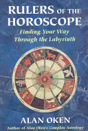 A horoszkóp uralkodói: Útkeresés a labirintusban - Rulers of the Horoscope: Finding Your Way Through the Labyrinth