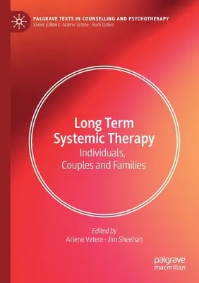 Hosszú távú szisztémás terápia: Egyének, párok és családok - Long Term Systemic Therapy: Individuals, Couples and Families