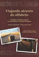 Viajando atraves do alfabeto - Olvasási és írási program az Interm. Portugál - Viajando atraves do alfabeto - A Reading and Writing Program for Interm. Portuguese