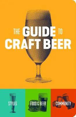 Útmutató a kézműves sörökhöz - The Guide to Craft Beer