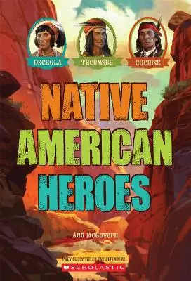 Amerikai őslakos hősök: Osceola, Tecumseh & Cochise - Native American Heroes: Osceola, Tecumseh & Cochise