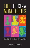 A Regina-monológok - The Regina Monologues