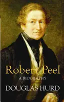 Robert Peel - Életrajz - Robert Peel - A Biography