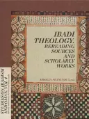 Ibadi teológia. Források és tudományos művek újraolvasása (Francesca (Hg ). Ersili) - Ibadi Theology. Rereading Sources and Scholarly Works (Francesca (Hg ). Ersili)