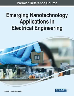 Új nanotechnológiai alkalmazások a villamosmérnöki tudományokban - Emerging Nanotechnology Applications in Electrical Engineering