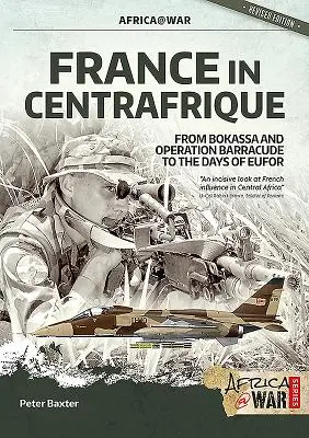 Franciaország Centrafrique-ban: Bokassától és a Barracude hadművelettől az Eufor-napokig - France in Centrafrique: From Bokassa and Operation Barracude to the Days of Eufor