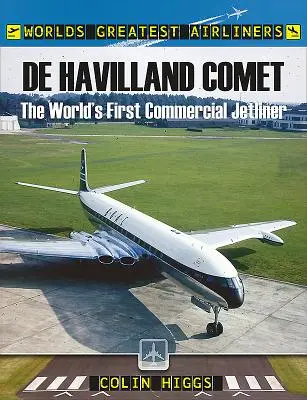 de Havilland Comet: A világ első utasszállító repülőgépe - de Havilland Comet: The World's First Commercial Jetliner