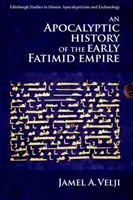 A korai fatimidák birodalmának apokaliptikus története - An Apocalyptic History of the Early Fatimid Empire