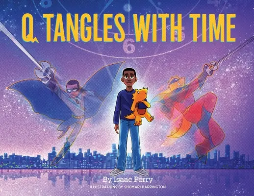 Q Tangles With Time: Super-Q Series, 2. könyv - Q Tangles With Time: Super-Q Series, Book 2