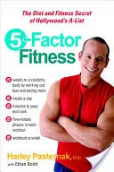 5-Faktoros fitnesz: A hollywoodi A-lista diéta és fitnesz titka - 5-Factor Fitness: The Diet and Fitness Secret of Hollywood's A-List