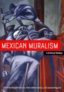 Mexikói freskófestészet: A Critical History - Mexican Muralism: A Critical History