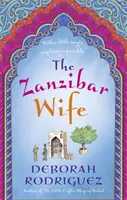 Zanzibári feleség - A kabuli kis kávézó nemzetközi bestseller szerzőjének új regénye - Zanzibar Wife - The new novel from the internationally bestselling author of The Little Coffee Shop of Kabul