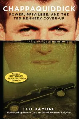 Chappaquiddick: Hatalom, kiváltságok és Ted Kennedy eltussolása - Chappaquiddick: Power, Privilege, and the Ted Kennedy Cover-Up