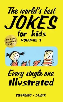 A világ legjobb viccei gyerekeknek, 1. kötet: Minden egyes vicc illusztrálva - The World's Best Jokes for Kids, Volume 1: Every Single One Illustrated