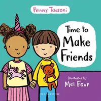Ideje barátkozni - A tökéletes képeskönyv a kisgyermekek szociális készségek tanításához - Time to Make Friends - The perfect picture book for teaching young children about social skills