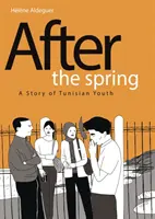 A tavasz után: A tunéziai ifjúság története - After the Spring: A Story of Tunisian Youth