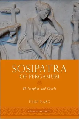 Sosipatra of Pergamum: Filozófus és jósnő - Sosipatra of Pergamum: Philosopher and Oracle