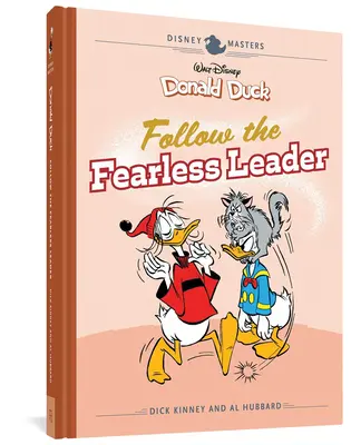 Walt Disney Donald kacsa: Kövesd a rettenthetetlen vezetőt! Disney Masters Vol. 14. - Walt Disney's Donald Duck: Follow the Fearless Leader: Disney Masters Vol. 14