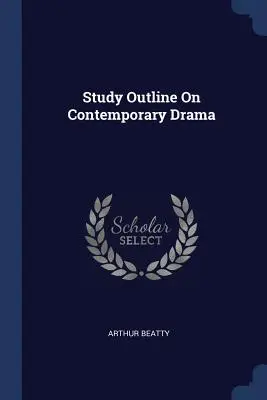 Tanulmányi vázlat a kortárs drámáról - Study Outline on Contemporary Drama