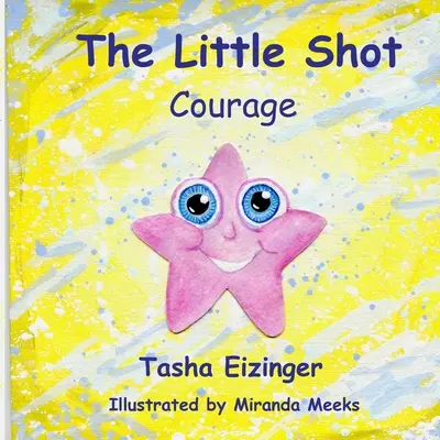 A kis lövés: Courage - The Little Shot: Courage