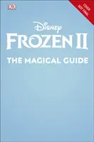 Disney Frozen 2 Kouzelný průvodce - včetně plakátu - Disney Frozen 2 The Magical Guide - Includes Poster