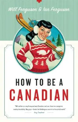 Hogyan legyek kanadai - How to Be a Canadian