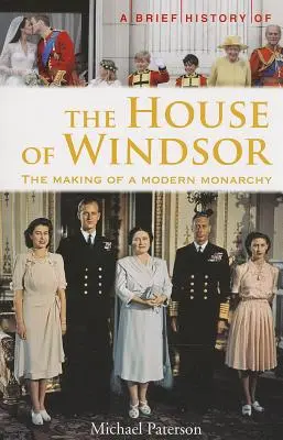 A Windsor-ház rövid története - A Brief History of the House of Windsor