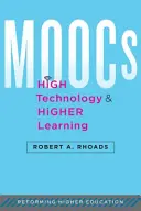 Moocs, csúcstechnológia és felsőoktatás - Moocs, High Technology, and Higher Learning