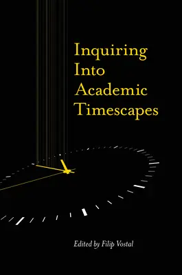 Az akadémiai időtávlatok megismerése - Inquiring Into Academic Timescapes