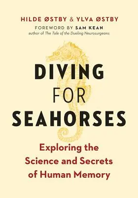 Kalandozások az emlékezetben: Az emlékezés és a felejtés tudománya és titkai - Adventures in Memory: The Science and Secrets of Remembering and Forgetting