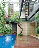 Trópusi házak: Egyenlítői élet újradefiniálva - Tropical Houses: Equatorial Living Redefined