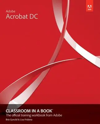 Adobe Acrobat DC Tanterem egy könyvben - Adobe Acrobat DC Classroom in a Book