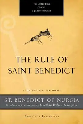 Szent Benedek szabálya: A Contemporary Paraphrase - The Rule of Saint Benedict: A Contemporary Paraphrase