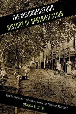 A gentrifikáció meg nem értett története: People, Planning, Preservation, and Urban Renewal, 1915-2020 - The Misunderstood History of Gentrification: People, Planning, Preservation, and Urban Renewal, 1915-2020