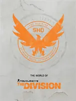 A Tom Clancy's the Division világa - The World of Tom Clancy's the Division