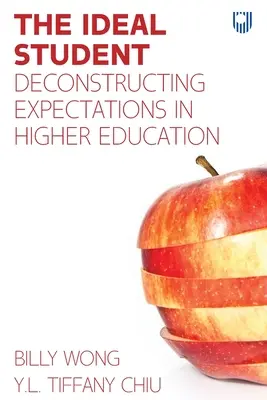 Ideális diák: A felsőoktatási elvárások dekonstruálása - Ideal Student: Deconstructing Expectations in Higher Education