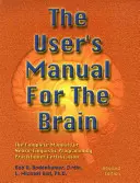 Az agy felhasználói kézikönyve I. kötet: A teljes kézikönyv a neuro-nyelvi programozás gyakorlói minősítéshez - The User's Manual for the Brain Volume I: The Complete Manual for Neuro-Linguistic Programming Practitioner Certification